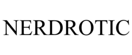NERDROTIC trademark