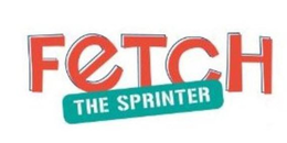 FETCH THE SPRINTER trademark