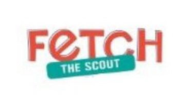 FETCH THE SCOUT trademark