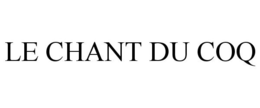 LE CHANT DU COQ trademark