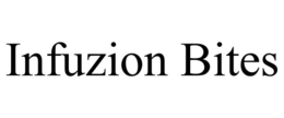 INFUZION BITES trademark