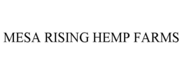 MESA RISING HEMP FARMS trademark