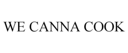 WE CANNA COOK trademark