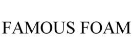 FAMOUS FOAM trademark