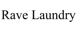 RAVE LAUNDRY trademark