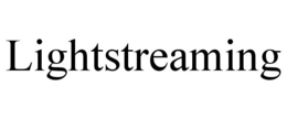 LIGHTSTREAMING trademark