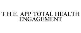 T.H.E. APP TOTAL HEALTH ENGAGEMENT trademark