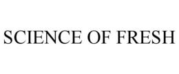 SCIENCE OF FRESH trademark