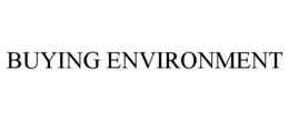 BUYING ENVIRONMENT trademark