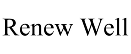 RENEW WELL trademark
