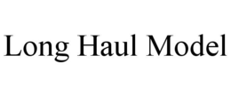 LONG HAUL MODEL trademark