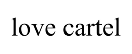 LOVE CARTEL trademark