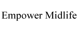 EMPOWER MIDLIFE trademark