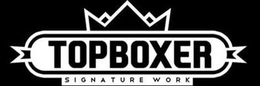 TOPBOXER SIGNATURE WORK trademark