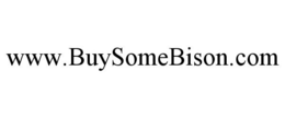 WWW.BUYSOMEBISON.COM trademark