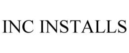 INC INSTALLS trademark