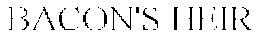 BACON'S HEIR trademark