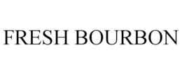 FRESH BOURBON trademark
