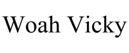 WOAH VICKY trademark