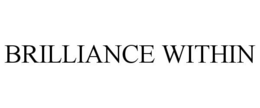 BRILLIANCE WITHIN trademark