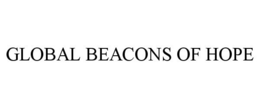 GLOBAL BEACONS OF HOPE trademark
