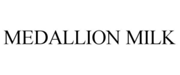 MEDALLION MILK trademark
