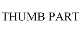 THUMB PART trademark