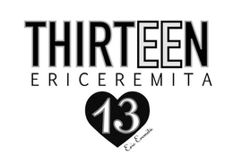 THIRTEEN ERICEREMITA 13 ERIC EREMITA trademark