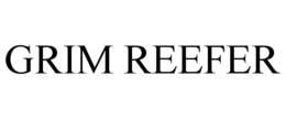 GRIM REEFER trademark