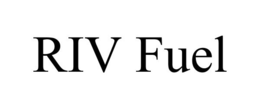 RIV FUEL trademark