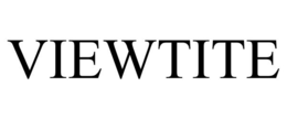 VIEWTITE trademark
