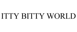 ITTY BITTY WORLD trademark