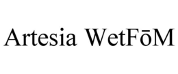 ARTESIA WETFOM trademark