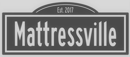 MATTRESSVILLE EST. 2017 trademark