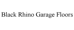 BLACK RHINO GARAGE FLOORS trademark