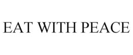 EAT WITH PEACE trademark