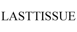 LASTTISSUE trademark