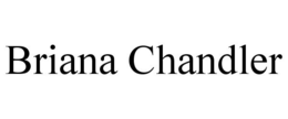 BRIANA CHANDLER trademark