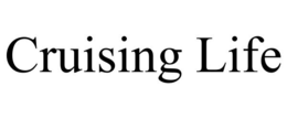 CRUISING LIFE trademark