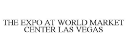THE EXPO AT WORLD MARKET CENTER LAS VEGAS trademark