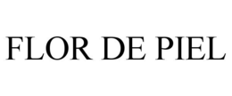 FLOR DE PIEL trademark