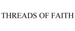 THREADS OF FAITH trademark