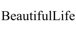 BEAUTIFULLIFE trademark