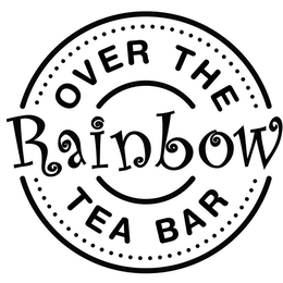 OVER THE RAINBOW TEA BAR trademark
