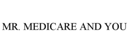 MR. MEDICARE AND YOU trademark