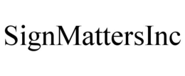 SIGNMATTERSINC trademark