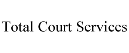 TOTAL COURT SERVICES trademark