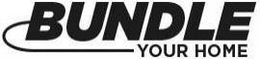 BUNDLE YOUR HOME trademark