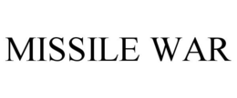 MISSILE WAR trademark
