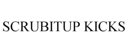 SCRUBITUP KICKS trademark